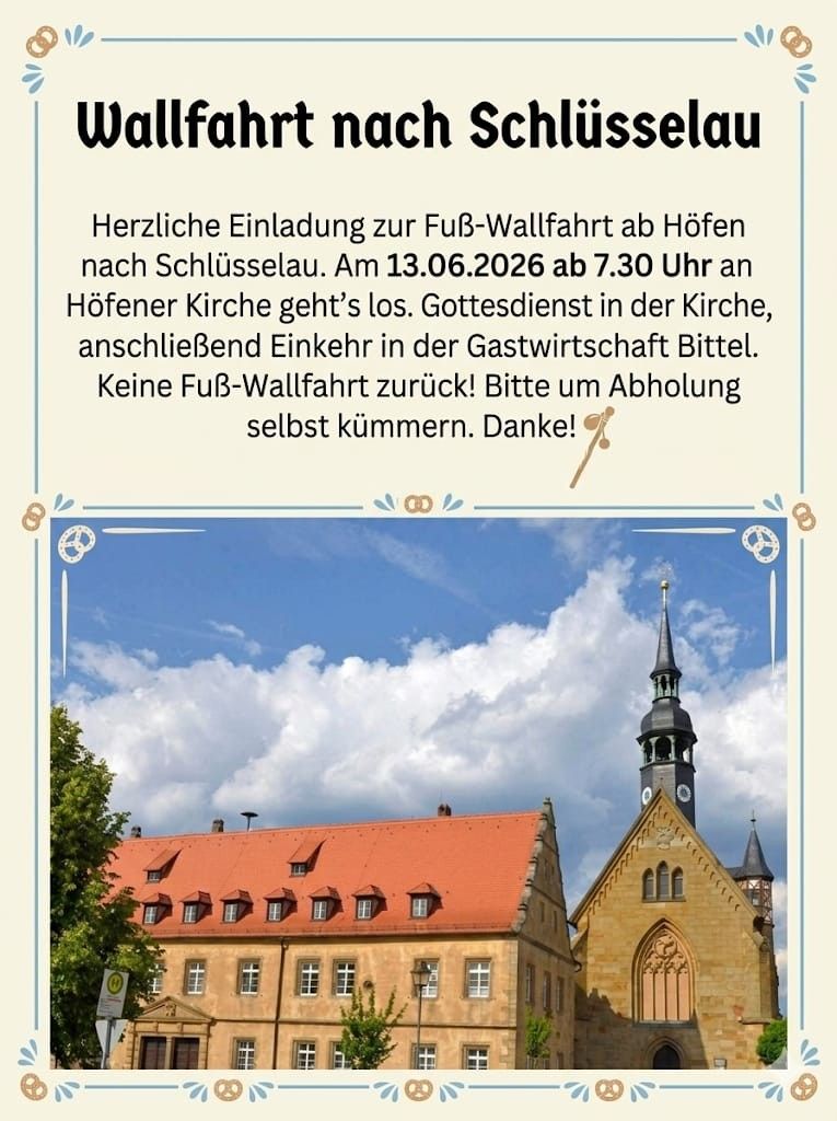 Wallfahrt nach Schlüsselau am 13. Juni ab Höfen ab 7.30Uhr