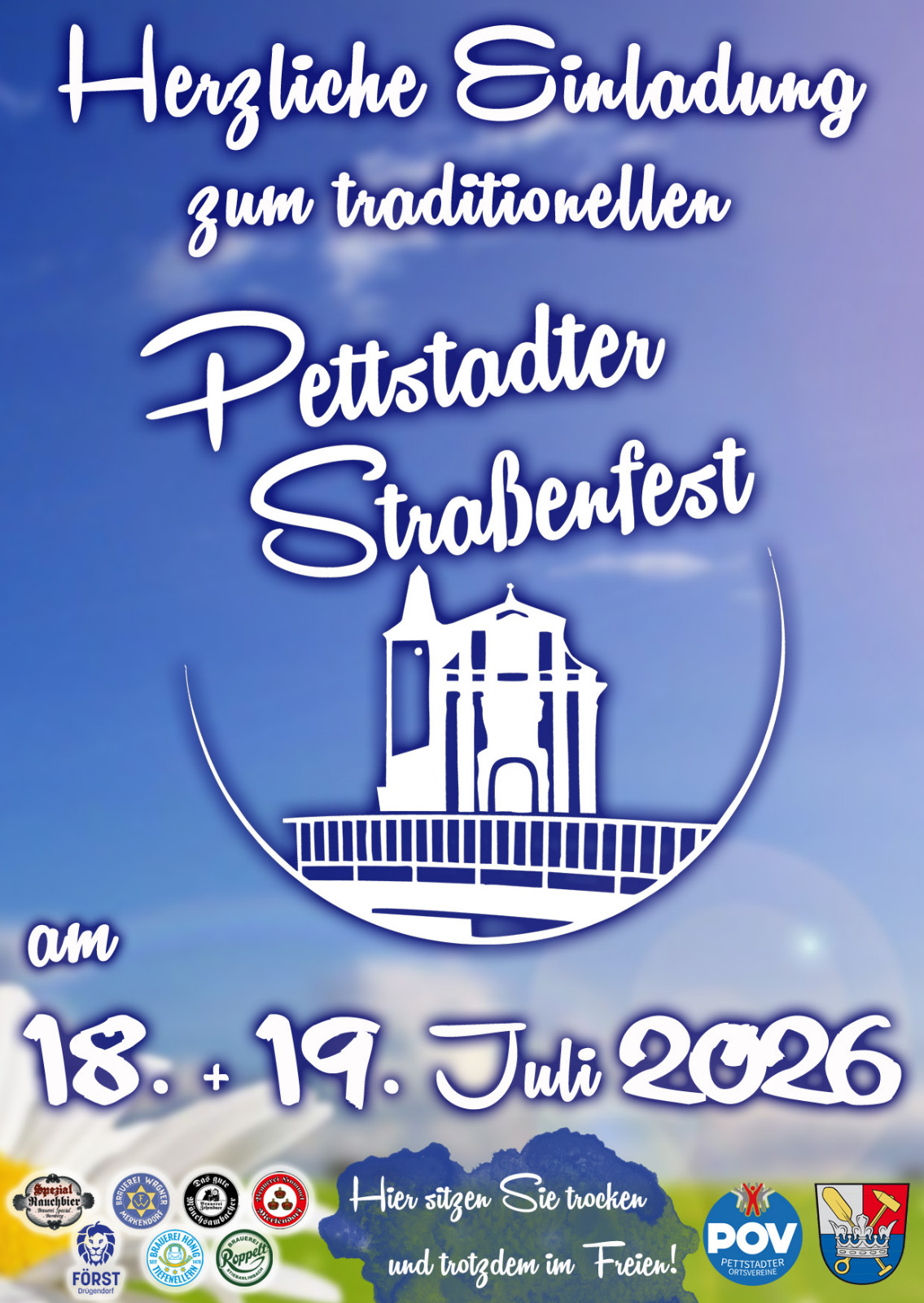 Herzliche Einladung zum traditionellen PETTSTADTER STRASSENFEST am 18. + 19. Juli 2026!!!
